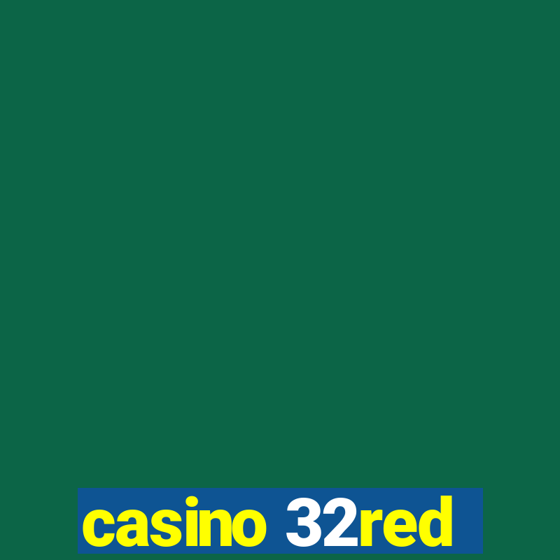 casino 32red