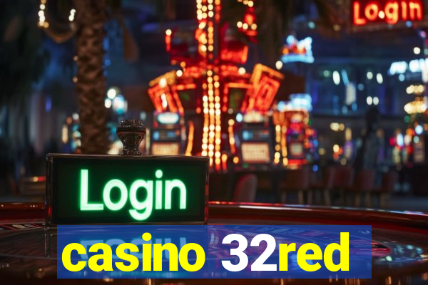 casino 32red