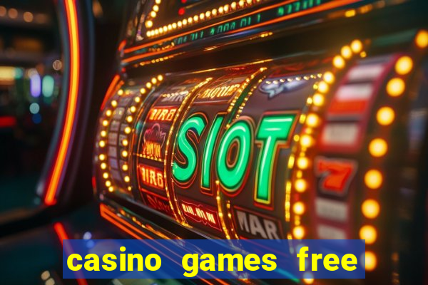 casino games free online slot machines