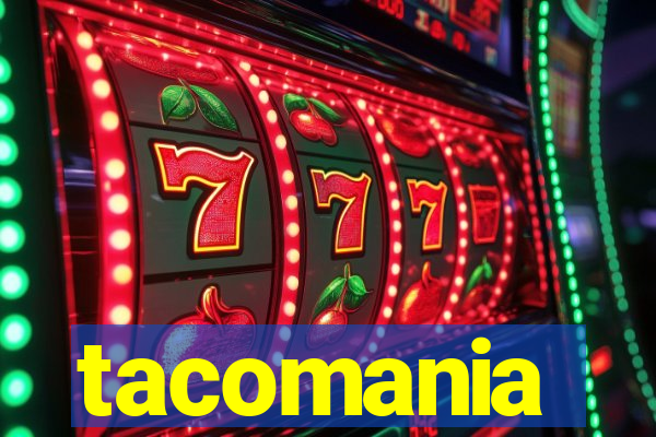 tacomania