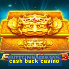 cash back casino