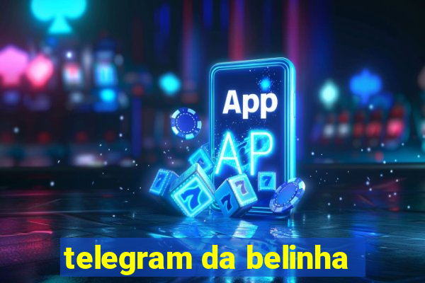 telegram da belinha