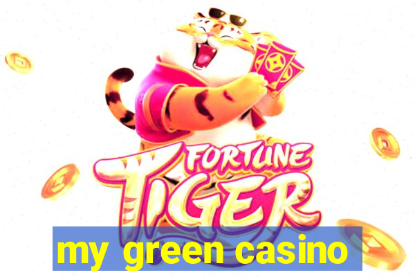 my green casino