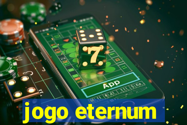 jogo eternum