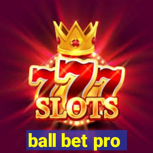 ball bet pro