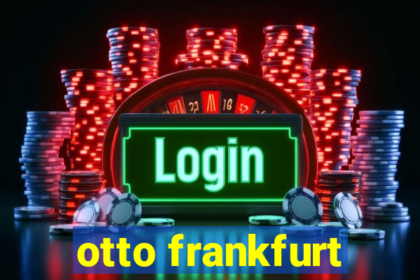 otto frankfurt