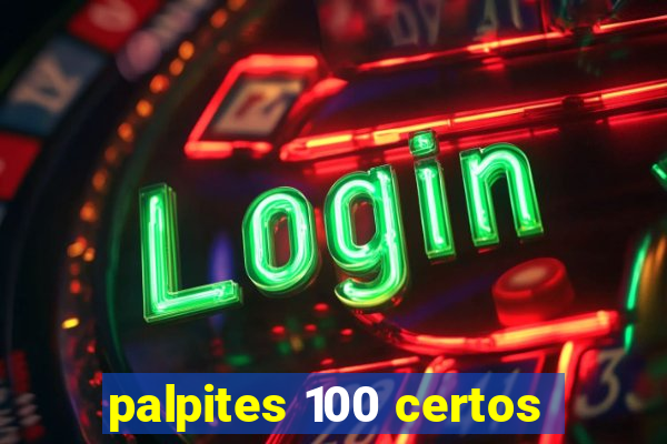 palpites 100 certos