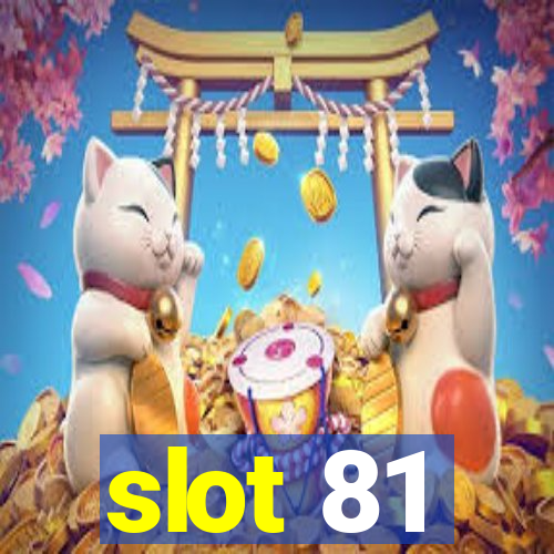 slot 81