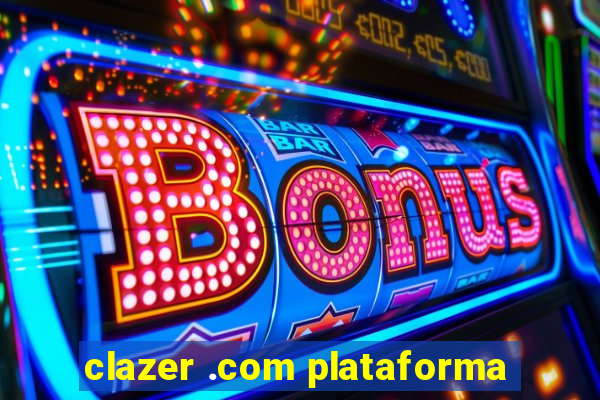 clazer .com plataforma