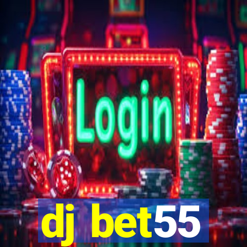 dj bet55