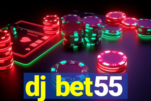 dj bet55