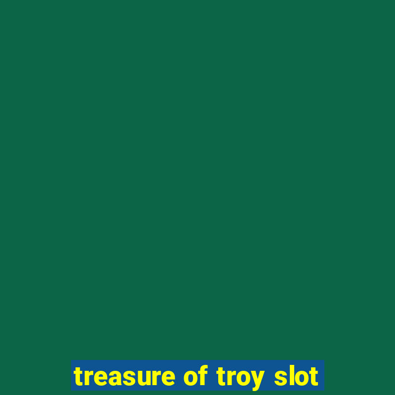 treasure of troy slot