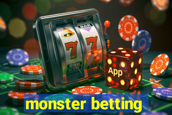 monster betting