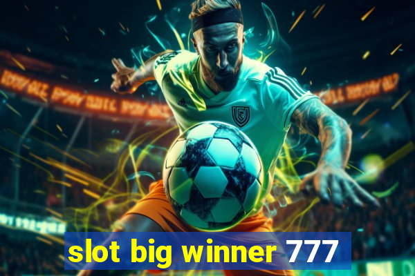 slot big winner 777