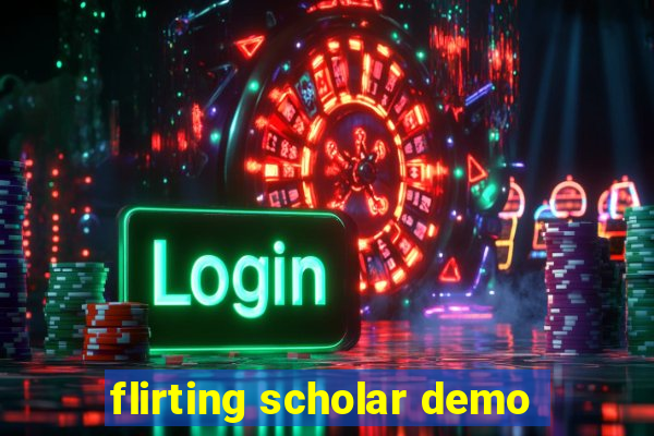 flirting scholar demo