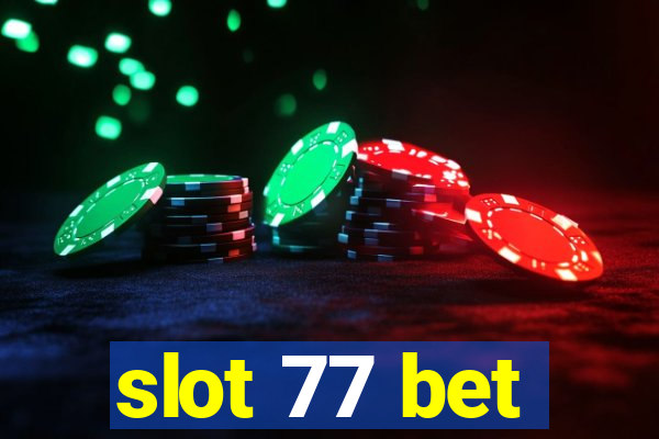 slot 77 bet