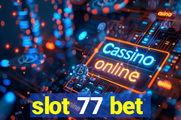 slot 77 bet