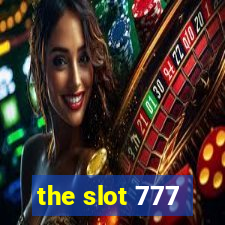 the slot 777