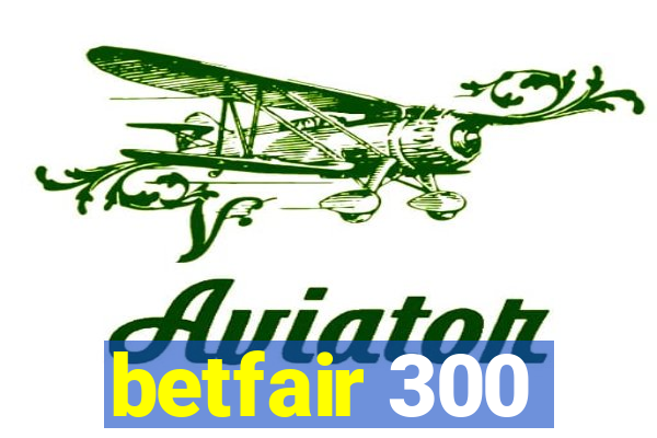 betfair 300