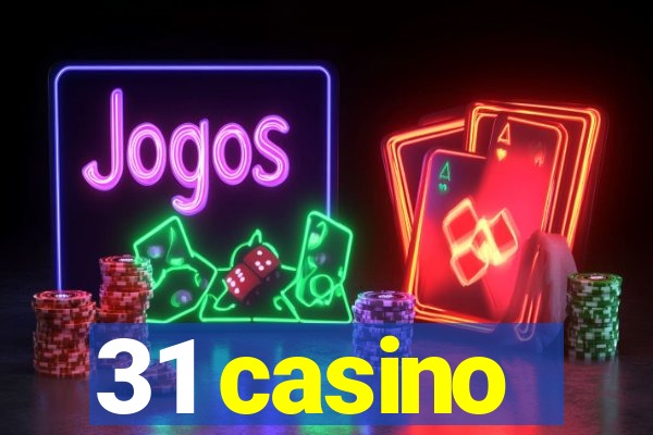 31 casino