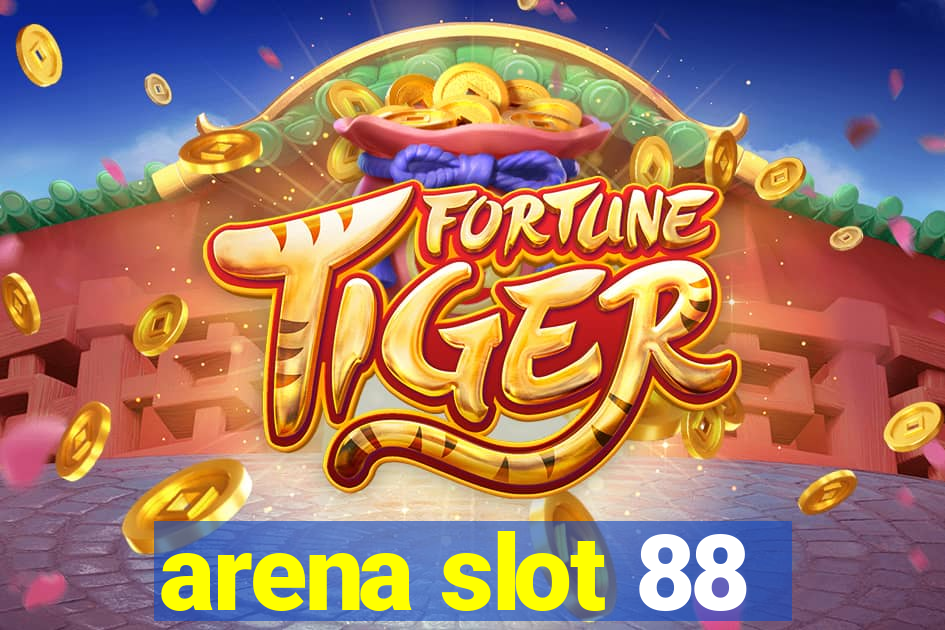 arena slot 88