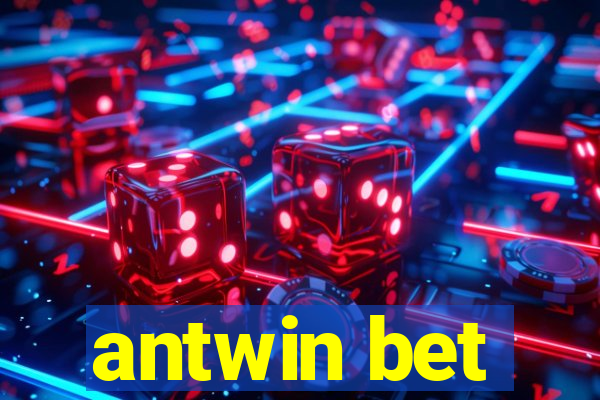 antwin bet