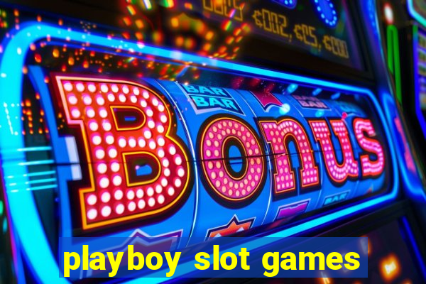 playboy slot games