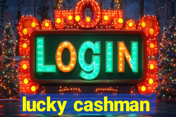 lucky cashman