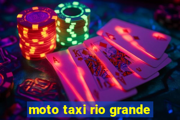 moto taxi rio grande