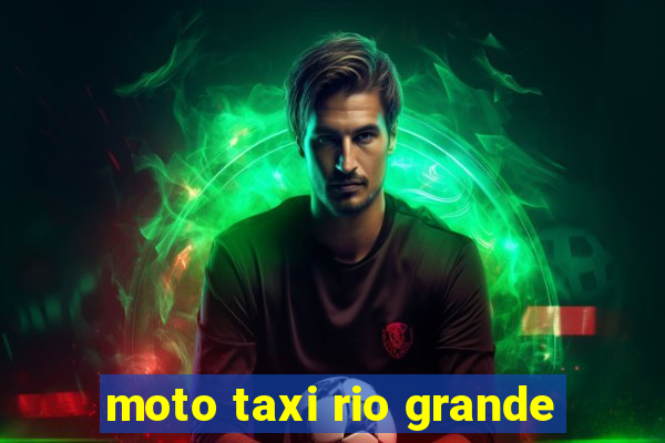 moto taxi rio grande