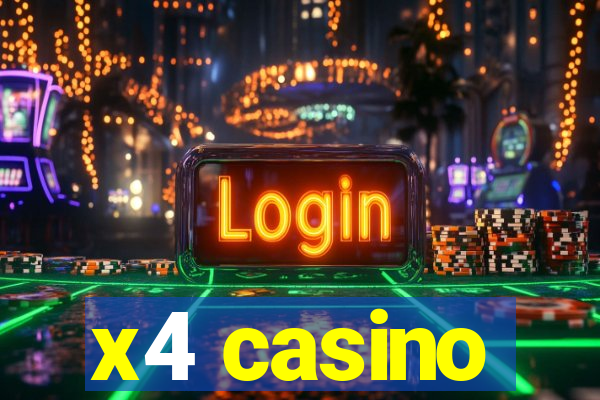 x4 casino