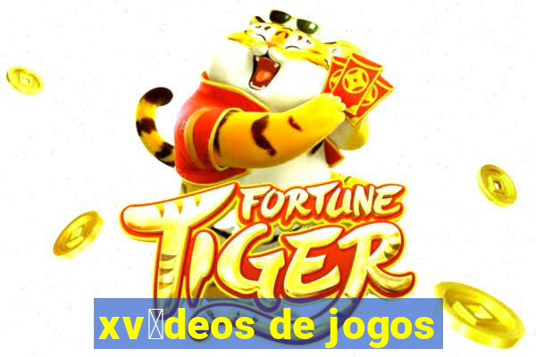 xv铆deos de jogos