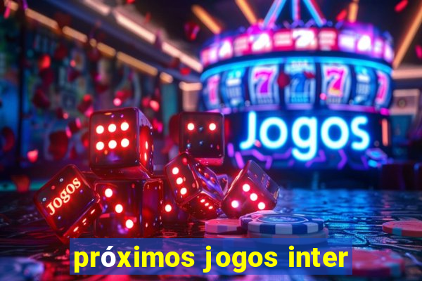 próximos jogos inter