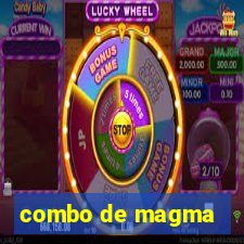 combo de magma