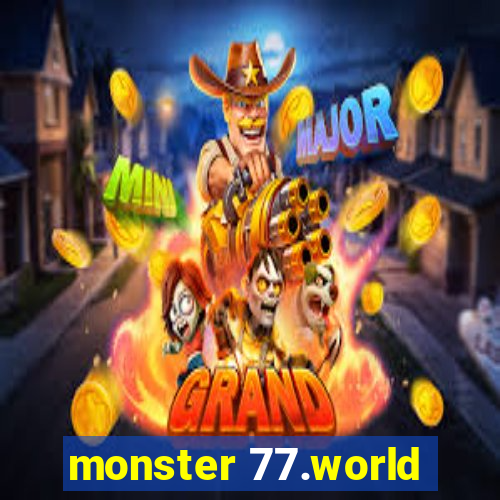 monster 77.world