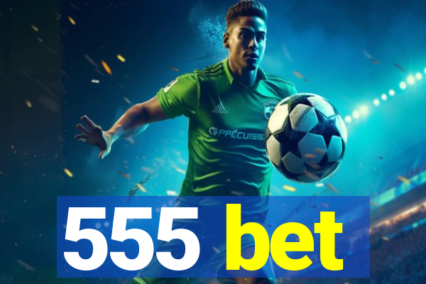 555 bet