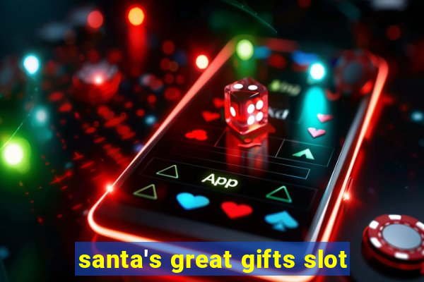 santa's great gifts slot