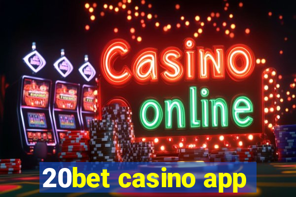 20bet casino app