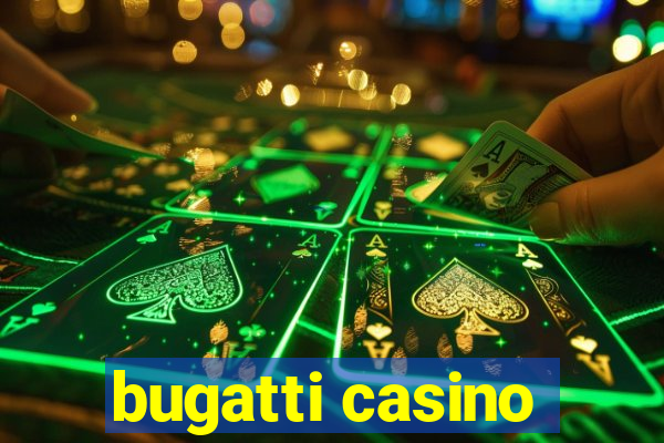 bugatti casino