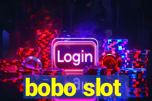 bobo slot