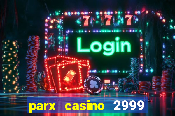 parx casino 2999 street rd bensalem pa 19020