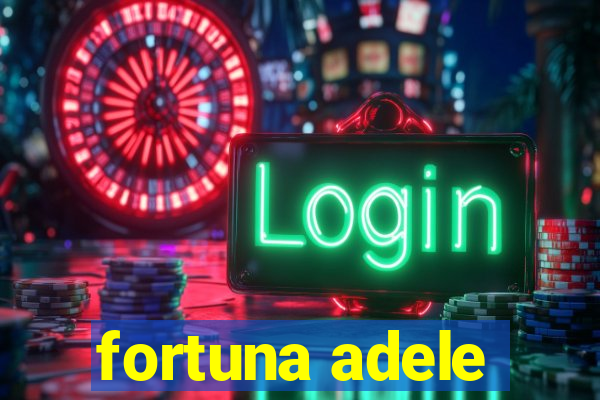 fortuna adele