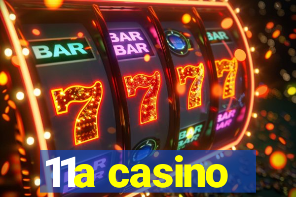 11a casino