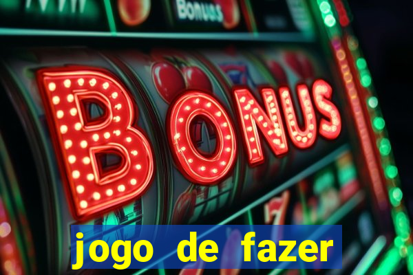 jogo de fazer dinheiro real