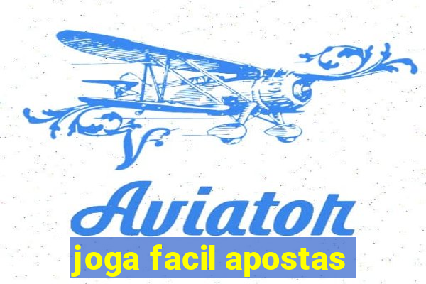 joga facil apostas