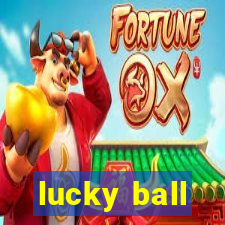 lucky ball