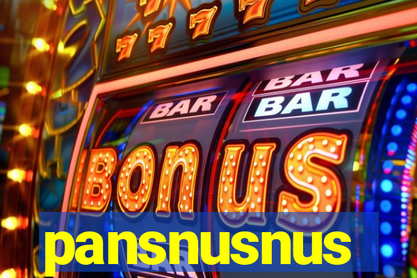 pansnusnus