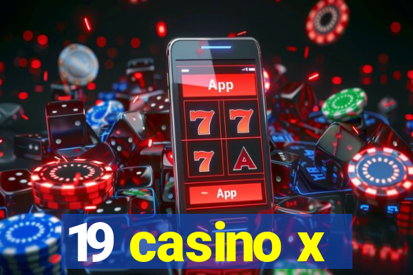 19 casino x