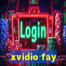 xvidio fay