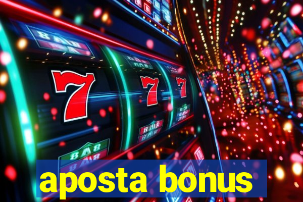 aposta bonus